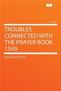 Troubles Connected with the Prayer Book 1549