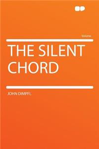 The Silent Chord