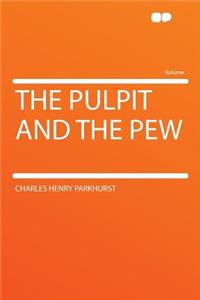 The Pulpit and the Pew