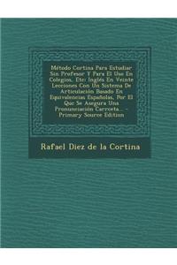 Método Cortina Para Estudiar Sin Profesor Y Para El Uso En Colegios, Etc