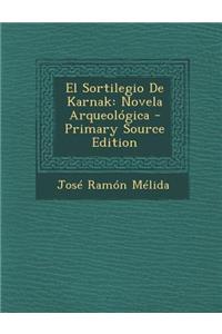 El Sortilegio de Karnak: Novela Arqueologica