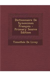 Dictionnaire de Synonimes Francois