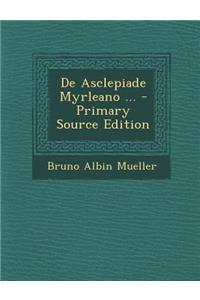 de Asclepiade Myrleano ...