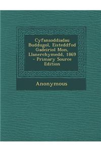 Cyfansoddiadau Buddugol, Eisteddfod Gadeiriol Mon, Llanerchymedd, 1869 - Primary Source Edition