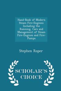 Hand-Book of Modern Steam Fire-Engines