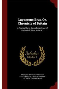 Layamons Brut, Or, Chronicle of Britain