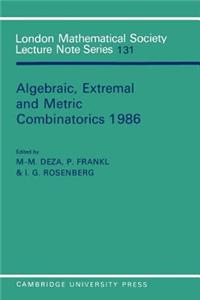 Algebraic, Extremal and Metric Combinatorics 1986