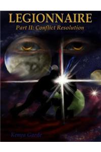 Legionnaire, Part Two: Conflict Resolution