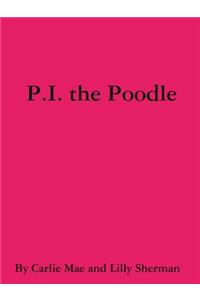 P.I. the Poodle