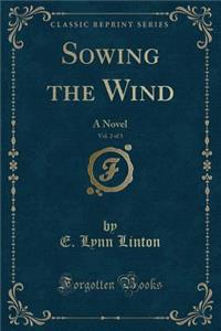 Sowing the Wind, Vol. 2 of 3