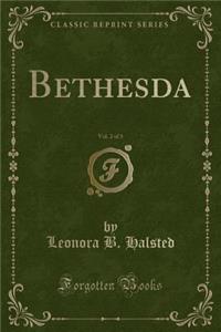 Bethesda, Vol. 2 of 3 (Classic Reprint)