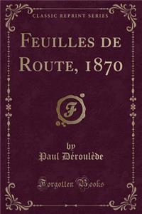 Feuilles de Route, 1870 (Classic Reprint)