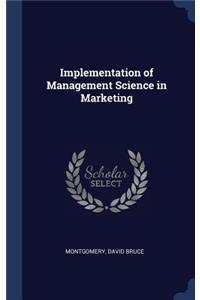 Implementation of Management Science in Marketing