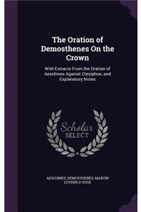 Oration of Demosthenes On the Crown