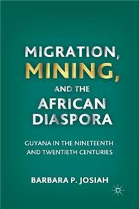 Migration, Mining, and the African Diaspora