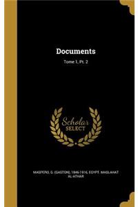 Documents; Tome 1, Pt. 2