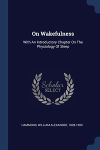 On Wakefulness