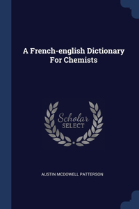 A FRENCH-ENGLISH DICTIONARY FOR CHEMISTS