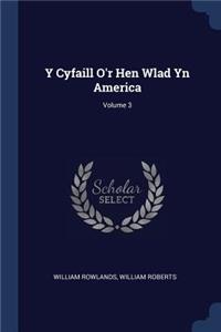 Y Cyfaill O'r Hen Wlad Yn America; Volume 3