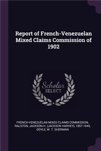 Report of French-Venezuelan Mixed Claims Commission of 1902