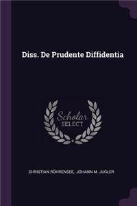 Diss. de Prudente Diffidentia