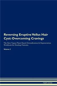 Reversing Eruptive Vellus Hair Cyst