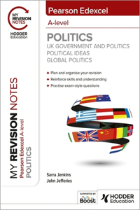 My Revision Notes: Pearson Edexcel A-level Politics: UK, Ideas and Global