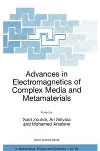 Advances in Electromagnetics of Complex Media and Metamaterials