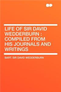 Life of Sir David Wedderburn