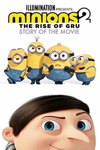 Minions 2: The Rise of Gru Official Story of the Movie