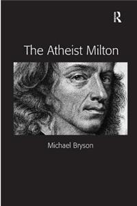 Atheist Milton. Michael E. Bryson