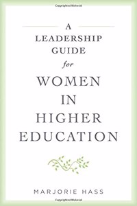 A Leadership Guide for Women in Higher Education