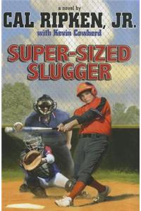 Super-Sized Slugger