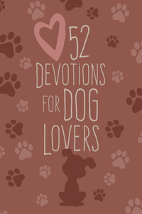 52 Devotions for Dog Lovers