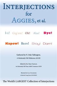Interjections for Aggies, et al.