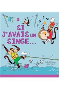 Si j'Avais Un Singe...