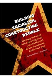 Building Socialism, Constructing People