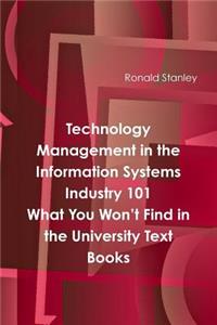 Management in The Information Technology Sector 101 What You Won't Find in the University Text Books