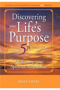 Discovering Your Life's Purpose with the 5Ps to Prosperity