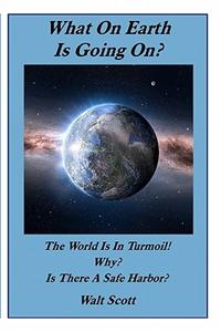 What on Earth Is Going On?