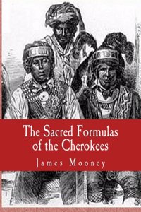 Sacred Formulas of the Cherokees