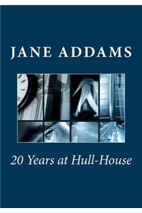 20 Years at Hull-House