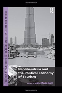 Neoliberalism and the Political Economy of Tourism