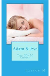 Adam & Eve