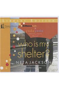 Who Is My Shelter?