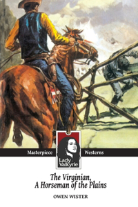 Virginian, Horseman of the Plains (Lady Valkyrie Westerns)