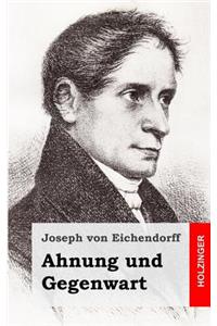 Ahnung und Gegenwart