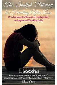 The Soulful Pathway to Healing After Loss