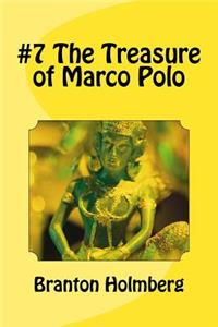 #7 The Treasure of Marco Polo