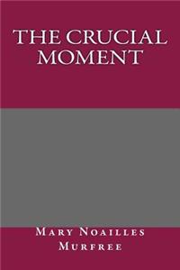 The Crucial Moment